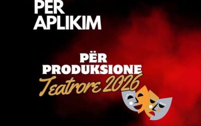 📣 THIRRJE PËR APLIKIM ➖ ️“PËR TEATRIN 2026” ➖️